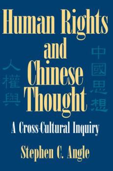 Human Rights in Chinese Thought: A Cross-Cultural Inquiry (Cambridge Modern China Series) - Book  of the Cambridge Modern China