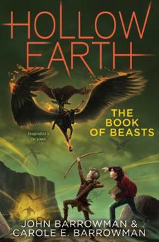 The Book of Beasts - Book #3 of the Hollow Earth