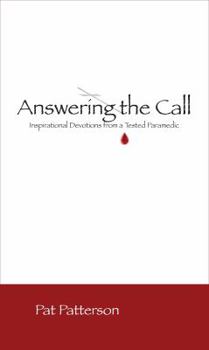 Paperback Answering the Call: Inspirational Devotionals from a Tested Paramedic Book