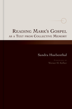 Hardcover Reading Mark's Gospel as a Text from Collective Memory Book