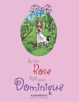 Paperback A Rose for Dominique: Une Rose Pour Dominique [French] Book