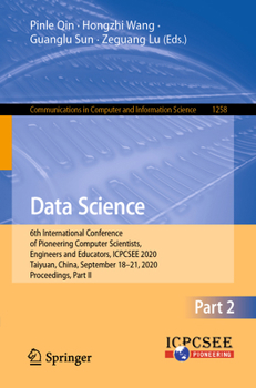 Paperback Data Science: 6th International Conference of Pioneering Computer Scientists, Engineers and Educators, Icpcsee 2020, Taiyuan, China, September 18-21, Book