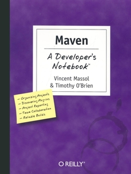 Paperback Maven: A Developer's Notebook: A Developer's Notebook Book