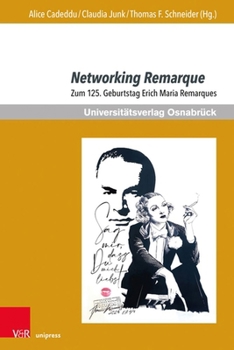 Networking Remarque: Zum 125. Geburtstag Erich Maria Remarques (German Edition)