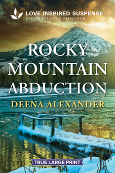 Paperback Rocky Mountain Abduction: A Christian Romantic Suspense Story [Large Print] Book