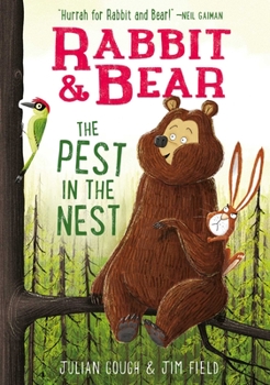 The Pest in the Nest - Book #2 of the Rabbit and Bear