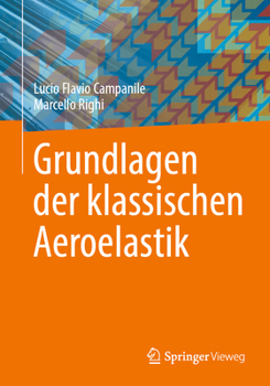 Paperback Grundlagen Der Klassischen Aeroelastik [German] Book