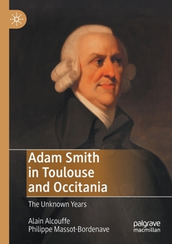 Paperback Adam Smith in Toulouse and Occitania: The Unknown Years Book