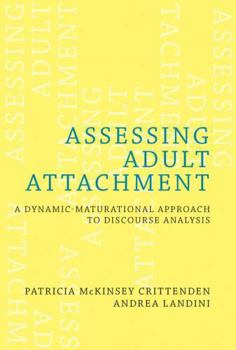 Hardcover Assessing Adult Attachment: A Dynamic-Maturational Approach to Discourse Analysis Book