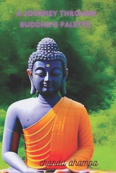 Paperback Illuminated Essence: A Journey Through Buddha's Palette Book