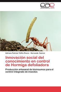 Innovacion Social del Conocimiento En Control de Hormiga Defoliadora