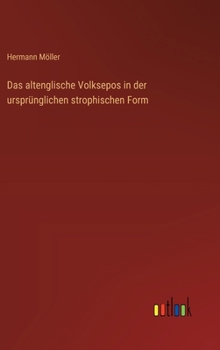 Hardcover Das altenglische Volksepos in der ursprünglichen strophischen Form [German] Book