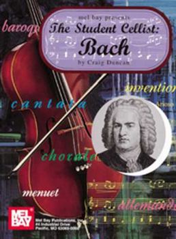 Paperback Mel Bay Presents the Student Cellist: Bach Book