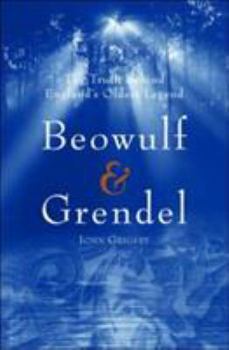Paperback Beowulf & Grendel: The Truth Behind England's Oldest Legend Book