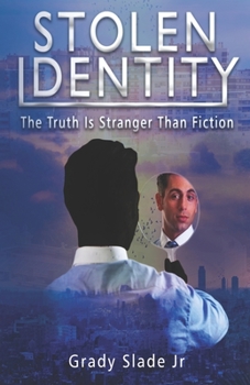 Paperback Stolen Identity: The Truth Is Stranger Than Fiction Book