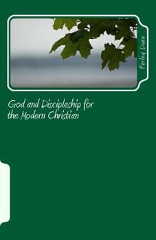 Paperback God and Discipleship for the Modern Christian Vol 4: Volume 4 Book