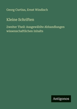 Kleine Schriften: Zweiter Theil: Ausgewählte Abhandlungen wissenschaftlichen Inhalts (German Edition)