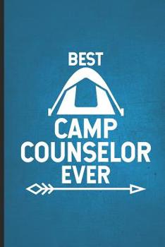 Paperback Best Camp Counselor Ever: Summer Camp Activity Notebook, Draw and Write, Trendy Camping Outdoor Book For Camp Counselors Book