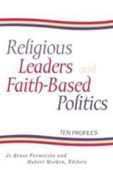Paperback Religious Leaders and Faith-Based Politics: Ten Profiles Book