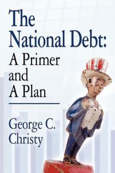 Paperback The National Debt: A Primer and A Plan Book