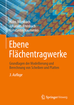 Hardcover Ebene Flächentragwerke: Grundlagen Der Modellierung Und Berechnung Von Scheiben Und Platten [German] Book