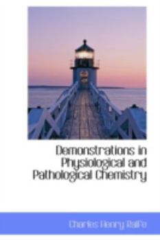 Hardcover Demonstrations in Physiological and Pathological Chemistry Book