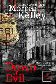 Dawn of Evil: An FBI Thriller