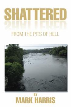 Paperback Shattered: From the Pits of Hell Book