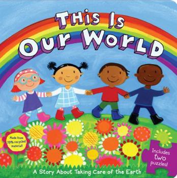 Board book This Is Our World: A Story about Taking Care of the Earth [With 2 Puzzles] Book