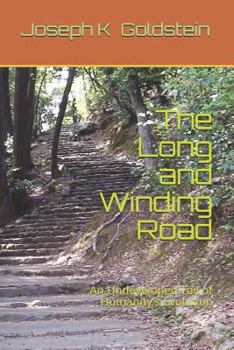 Paperback The Long and Winding Road: An Undeveloped Tail of Humanity's Evolution Book