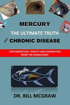 Paperback Mercury: The Ultimate Truth and Chronic Disease Book
