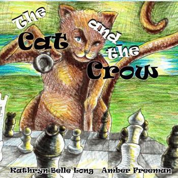 The Cat and the Crow: The Cat and the Crow Is a Song to Picture Book Tale about Two Natural Enemies Trying to Be Friends. the Interior Title Page Contains Information for a Free Download of the Origin