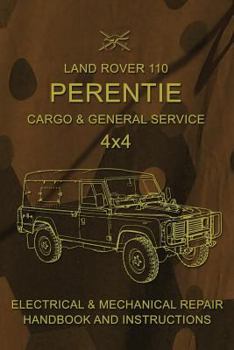 Paperback Land Rover 110 Perentie Cargo & General Service 4x4: Electrical & Mechanical Repair Handbook and Instructions Book