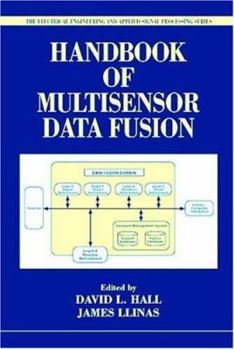 Handbook of Multisensor Data Fusion (Electrical Engineering & Applied Signal Processing)