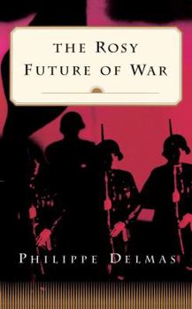 Paperback The Rosy Future of War Book