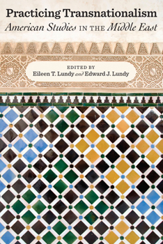 Paperback Practicing Transnationalism: American Studies in the Middle East Book