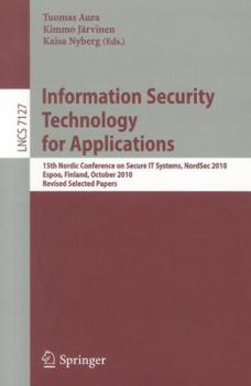 Paperback Information Security Technology for Applications: 15th Nordic Conference on Secure IT Systems, NordSec 2010, Espoo, Finland, October 27-29, 2010, Revi Book