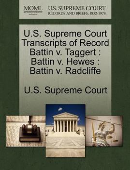 Paperback U.S. Supreme Court Transcripts of Record Battin V. Taggert: Battin V. Hewes: Battin V. Radcliffe Book