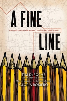 Hardcover A Fine Line: How Most American Kids Are Kept Out of the Best Public Schools Book