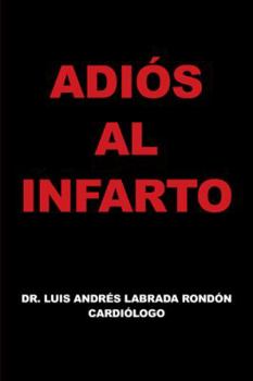 Hardcover Adios Al Infarto [Spanish] Book