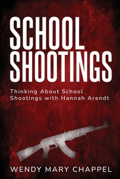 Paperback Thinking About School Shootings with Hannah Arendt Book