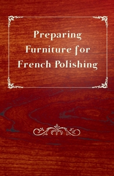 Paperback Preparing Furniture for French Polishing Book