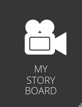 Paperback My StoryBoard: Storyboard Notebook To Jot down your Mind Into the Paper - Blank Storyboard Notebook Suitable For Every Artist and Scr Book