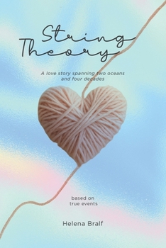 Paperback String Theory: A love story spanning two oceans and four decades - based on true events Book