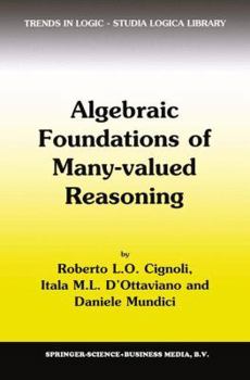 Hardcover Algebraic Foundations of Many-Valued Reasoning Book