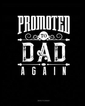 Promoted To Dad Again: Menu Planner