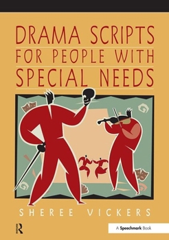 Paperback Drama Scripts for People with Special Needs: Inclusive Drama for Pmld, Autistic Spectrum and Special Needs Groups Book