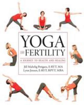 Paperback Yoga and Fertility: A Journey to Health and Healing Book