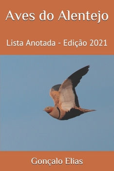 Paperback Aves do Alentejo: Lista Anotada - Edição 2021 [Portuguese] Book