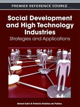 Hardcover Social Development and High Technology Industries: Strategies and Applications Book